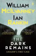 Dark Remains A Laidlaw Investigation Jack Laidlaw Novels Prequel