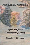 Revealed Orders: Agnes Sanford's Theological Journey