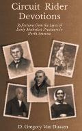 Circuit Rider Devotions: Reflections from the Lives of Early Methodist Preachers in North America