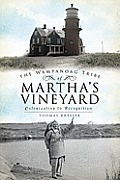 American Heritage||||The Wampanoag Tribe of Martha's Vineyard: