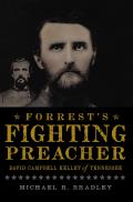 Civil War Series||||Forrest's Fighting Preacher: