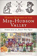 Hidden History||||Hidden History of the Mid-Hudson Valley