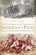 Civil War Series||||South Carolina Civilians in Sherman's Path