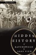 Hidden History||||Hidden History of Ravenswood and Lake View