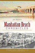 American Chronicles||||Manhattan Beach Chronicles