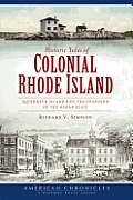 American Chronicles||||Historic Tales of Colonial Rhode Island