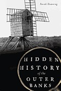 Hidden History||||Hidden History of the Outer Banks