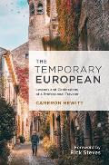 Temporary European 25 Years of Behind the Scenes Stories from a Professional Traveler