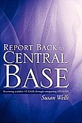 Report Back To Central Base