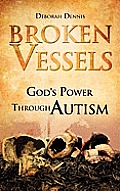 Broken Vessels: God's Power Through Autism