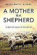 A Mother Is a Shepherd