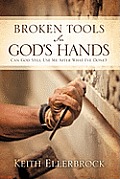 Broken Tools in God's Hands
