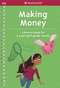 American Girl Making Money A How To Book for a Smart Girls Guide Money