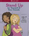 Stand Up for Yourself & Your Friends Dealing with Bullies & Bossiness & Finding a Better Way