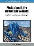 Metaplasticity in Virtual Worlds: Aesthetics and Semantic Concepts