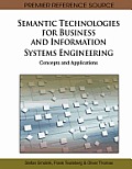 Semantic Technologies for Business and Information Systems Engineering: Concepts and Applications
