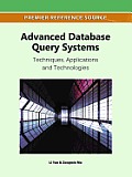 Advanced Database Query Systems: Techniques, Applications and Technologies
