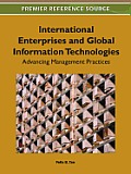 International Enterprises and Global Information Technologies: Advancing Management Practices