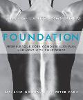 Foundation: Redefine Your Core, Conquer Back Pain, and Move with Confidence