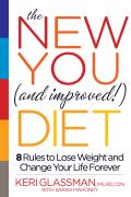 New You & Improved Diet 8 Rules to Lose Weight & Change Your Life Forever