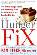 Hunger Fix The 3 Stage Solution to Free Yourself from Your Food Addictions for Life