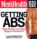 The Men's Health Big Book: Getting ABS: Get a Flat, Ripped Stomach and Your Strongest Body Ever--In Four Weeks