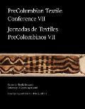 PreColumbian Textile Conference VII / Jornadas de Textiles PreColombinos VII