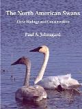 The North American Swans: Their Biology and Conservation
