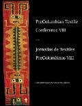 PreColumbian Textile Conference VIII / Jornadas de Textiles PreColombinos VIII