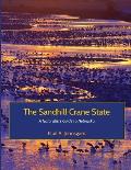 The Sandhill Crane State: A Naturalist's Guide to Nebraska