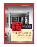 The Vine Street Irregulars: A Chronicle of Graduate Student Life and Politics at the University of Nebraska-Lincoln 1975-1976
