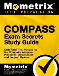 Compass Exam Secrets Study Guide: Compass Test Review for the Computer Adaptive Placement Assessment and Support System