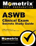 ASWB Clinical Exam Secrets Aswb Test Review for the Association of Social Work Boards Exam