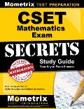 Cset Mathematics Exam Secrets Study Guide: Cset Test Review for the California Subject Examinations for Teachers