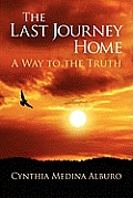 The Last Journey Home: A Way to the Truth