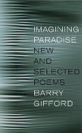 Imagining Paradise New & Selected Poems
