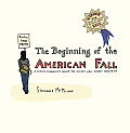 Beginning of the American Fall A Comics Journalist Inside the Occupy Wall Street Movement
