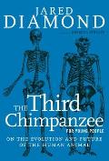 Third Chimpanzee for Young People On the Evolution & Future of the Human Animal
