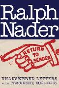 Return to Sender: Unanswered Letters to the President, 2001-2015