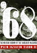 '68: The Mexican Autumn of the Tlatelolco Massacre