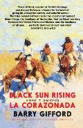 Black Sun Rising La Corazonada A novel una novela