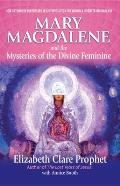 Mary Magdalene and the Mysteries of the Divine Feminine