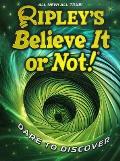 Ripley's Believe It or Not! Dare to Discover