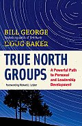 True North Groups A Powerful Path to Personal & Leadership Development
