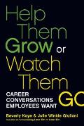 Help Them Grow or Watch Them Go Career Conversations Employees Want