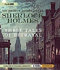 Sherlock Holmes Three Tales of Betrayal