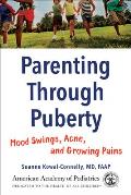 Parenting Through Puberty Mood Swings Acne & Growing Pains