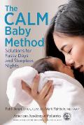CALM Baby Method Solutions for Fussy Days & Sleepless Nights