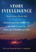Story Intelligence: Master Story, Master Life