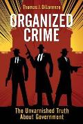 Organized Crime: The Unvarnished Truth About Government